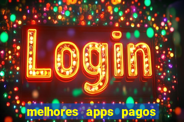 melhores apps pagos play store